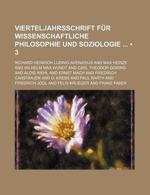 Book cover for Vierteljahrsschrift Fur Wissenschaftliche Philosophie Und Soziologie (3)