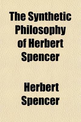 Book cover for The Synthetic Philosophy of Herbert Spencer (Volume 3); Principles of Biology