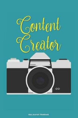 Cover of Content Creator Idea Journal Notebook