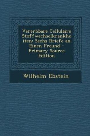 Cover of Vererbbare Cellulaire Stoffwechselkrankheiten