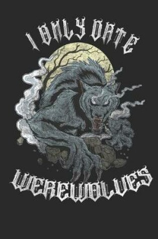 Cover of I Only Date Werewolves