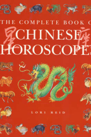 Cover of The Complete Book of Chinese Horoscopes