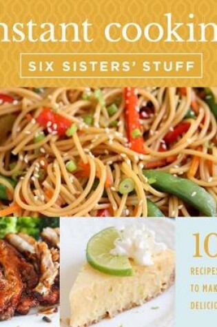 Cover of Instant Cooking with Six Sisters' Stuff