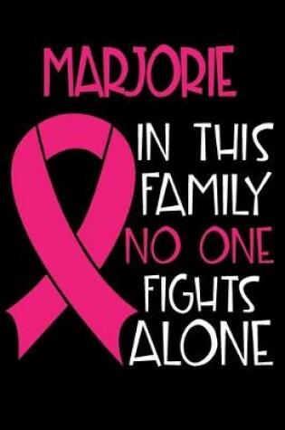 Cover of MARJORIE In This Family No One Fights Alone