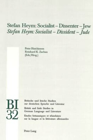 Cover of Stefan Heym: Socialist - Dissenter - Jew Stefan Heym: Sozialist - Dissident - Jude