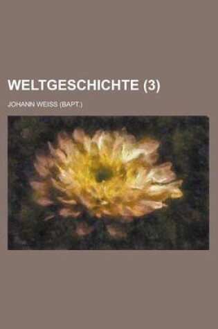 Cover of Weltgeschichte (3 )