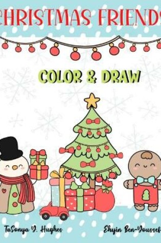 Cover of Christmas Friends Color and Draw Book