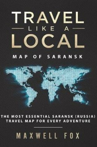 Cover of Travel Like a Local - Map of Saransk