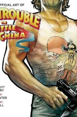 Cover of The Art Of Big Trouble In Little China