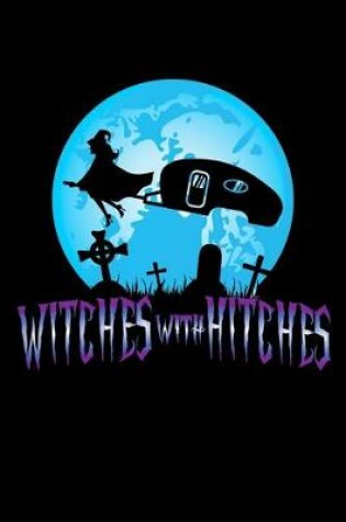 Cover of Witches With Hitches