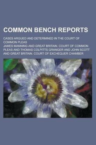 Cover of Common Bench Reports; Cases Argued and Determined in the Court of Common Pleas