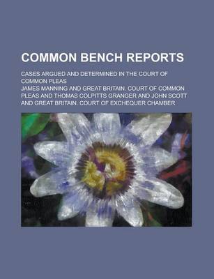 Book cover for Common Bench Reports; Cases Argued and Determined in the Court of Common Pleas