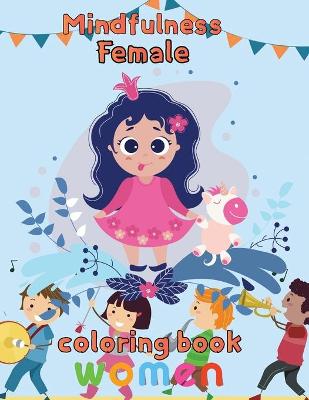 Book cover for Mindfulness Female Coloring Book Women