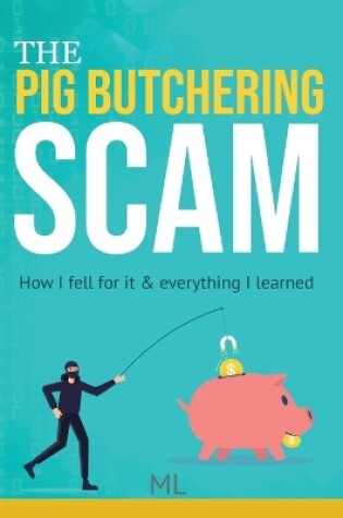 Cover of The Pig Butchering Scam