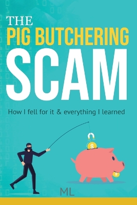 Cover of The Pig Butchering Scam