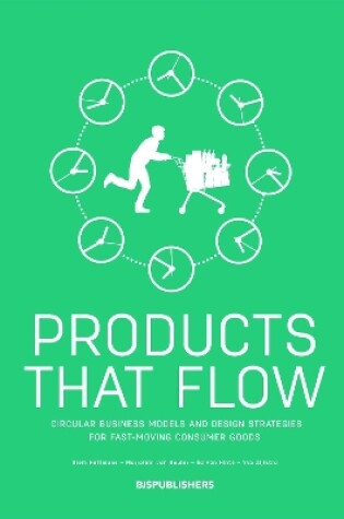 Cover of Products That Flow: Circular Business Models and Design Strategies for Fast-Moving Consumer Goods