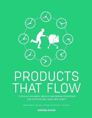 Book cover for Products That Flow: Circular Business Models and Design Strategies for Fast-Moving Consumer Goods