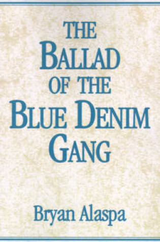 Cover of The Ballad of the Blue Denim Gang