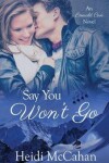 Book cover for Say You Won't Go