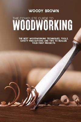 Book cover for The Complete Guide to Woodworking