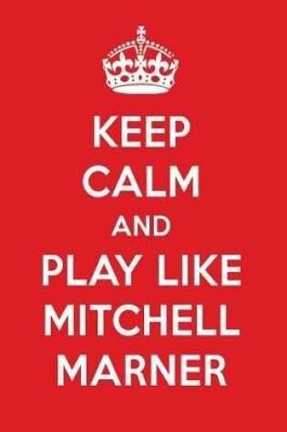 Cover of Keep Calm and Play Like Mitchell Marner