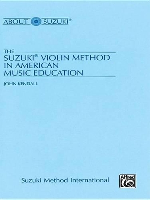 Book cover for The Suzuki Violin Method in American Music Education