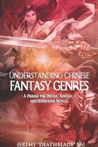 Cover of Understanding Chinese Fantasy Genres