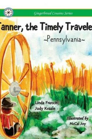 Cover of Tanner, the Timely Traveler Pennsylvania