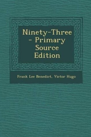 Cover of Ninety-Three - Primary Source Edition