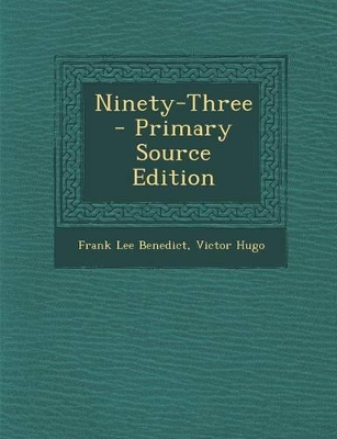 Book cover for Ninety-Three - Primary Source Edition