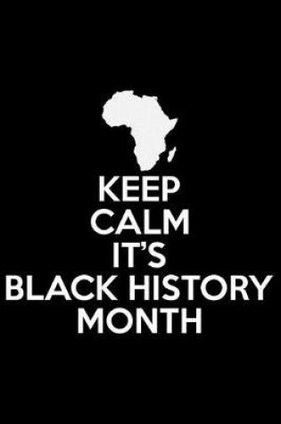 Cover of Keep Calm It's Black History Month