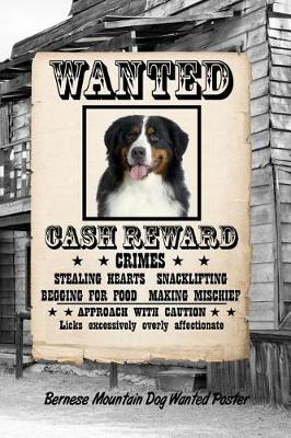 Book cover for Bernese Mountain Dog Dog Wanted Poster