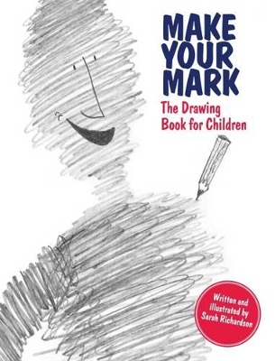 Book cover for Make Your Mark: The Drawing Book for Children