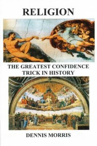 Cover of Religion  : Greatest Confidence Trick In History