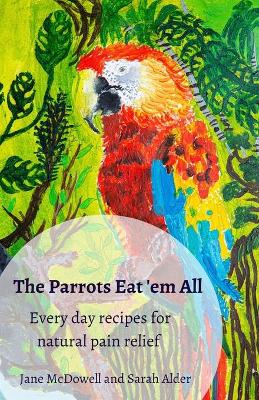 Book cover for The Parrots Eat 'em All