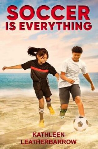 Cover of Soccer Is Everything