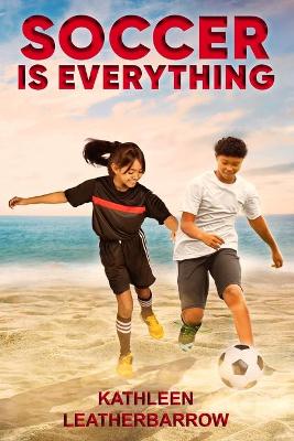 Book cover for Soccer Is Everything