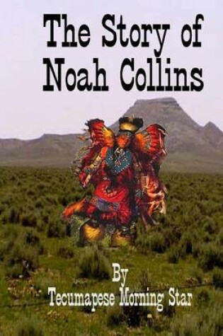 Cover of The Story of Noah Collins