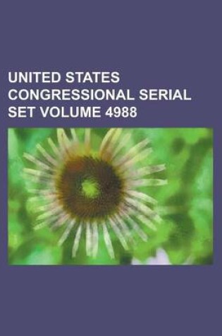 Cover of United States Congressional Serial Set Volume 4988