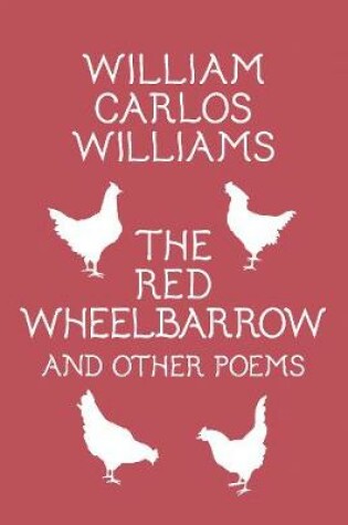 Cover of The Red Wheelbarrow & Other Poems