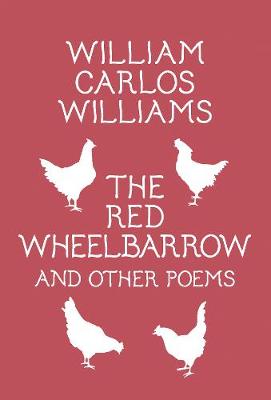 Book cover for The Red Wheelbarrow & Other Poems