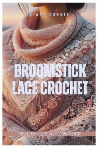 Cover of Broomstick Lace Crochet