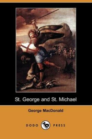 Cover of St. George and St. Michael (Dodo Press)