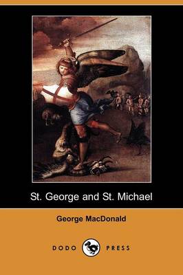 Book cover for St. George and St. Michael (Dodo Press)