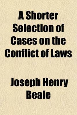 Book cover for A Shorter Selection of Cases on the Conflict of Laws