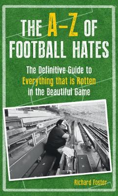 Book cover for The A-Z of Football Hates