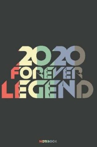 Cover of 2020 Forever Legend Notebook