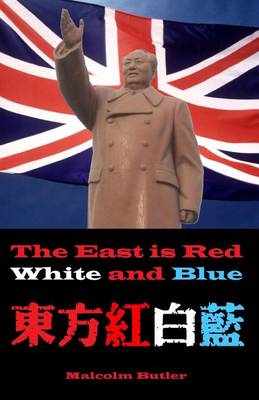 Book cover for The East is Red, White and Blue