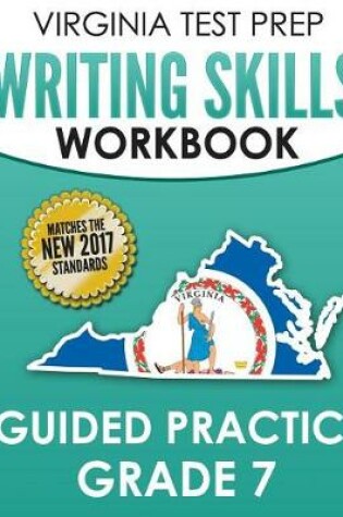Cover of Virginia Test Prep Writing Skills Workbook Guided Practice Grade 7