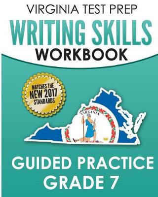 Book cover for Virginia Test Prep Writing Skills Workbook Guided Practice Grade 7